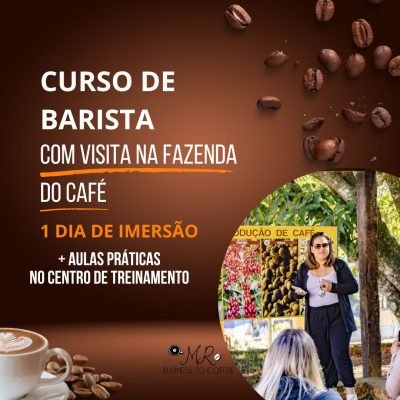 CURSO IMERSÃO DE BARISTA COM VISITA NA FAZENDA DO CAFÉ